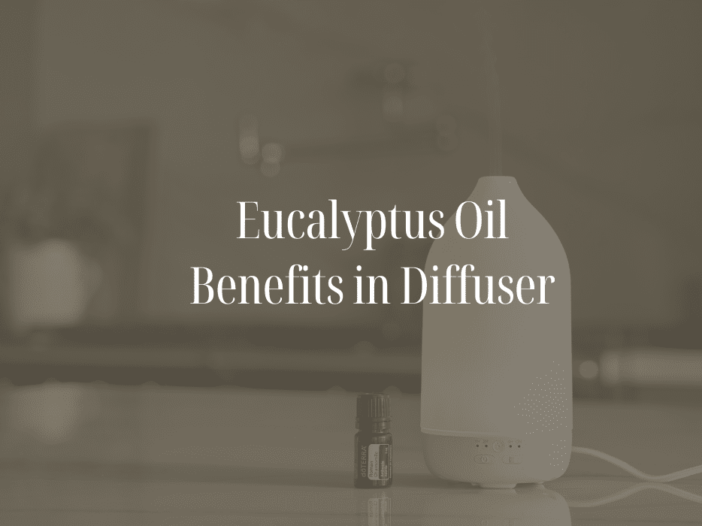 Eucalyptus Oil Benefits in Diffuser